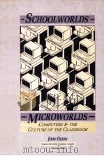 SCHOOLWORLDS MICRORLDS   1988  PDF电子版封面  0080349854  JOHN OLSON 