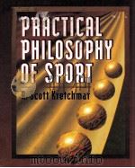 PRACTICAL PHILOSOPHY OF SPORT   1994  PDF电子版封面  0873226194   