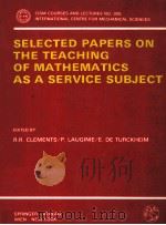 Selected Papers on the Teaching of Mathematics As a Service Subject   1988  PDF电子版封面  0387820566   