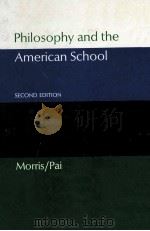 PHILOSOPHY AND THE AMERICAN SCHOOL:AN INTRODUCTION TO THE PHILOSOPHY OF EDUCATION  SECOND EDITION   1976  PDF电子版封面  039518620X  VAN CLEVE MORRIS  YOUNG PAI 