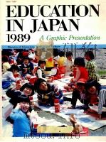 EDUCATION IN JAPAN A GRAPHIC PRESENTATION REVISED IN 1989（1989 PDF版）