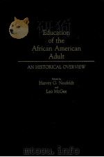 EDUCATION OF THE AFRICAN AMERICAN ADULT:AN HISTORICAL OVERVIEW（1990 PDF版）