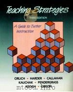 TEACHING STRATEGIES:A GUIDE TO BETTER INSTRUCTION  THIRD EDITION   1990  PDF电子版封面  066920160X  DONALD C.ORLICH  DONALD P.KAUC 
