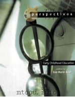 PERSPECTIVES:EARLY CHILDHOOD EDUCATION   1999  PDF电子版封面  0395902592  EVE-MARIE ARCE 