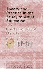 THEORY AND PRACTICE IN THE STUDY OF ADULT EDUCATION:THE EPISTEMOLOGICAL DEBATE   1989  PDF电子版封面  0415039096  BARRY P.BRIGHT 