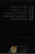 POLICY AND PRACTICE IN MULTICULTURAL AND ANTI RACISTEDUCATION  A CASE STUDY OF A MULTI ETHNIC COMPRE（1990 PDF版）