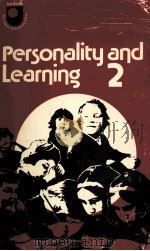PERSONALITY AND LEARNING 2  A READER PREPARED BY THE PERSONALITY AND LEAMING COURSE TEAM AT THE OPEN   1982  PDF电子版封面  0340204745  JANE WOLFSON 