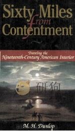 Sixty Miles from Contentment   1998  PDF电子版封面  0813334322  M. H. Dunlop 