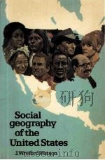 SOCIAL GEOGRAPHY OF THE UNITED STATES   1979  PDF电子版封面  058248197X   