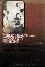 Public Health and Community Medicine   1975  PDF电子版封面  0683012355   