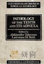 PATHOLOGY OF THE TESTIS AND ITS ADNEXA  CONTEMPORARY ISSUES IN SURGICAL PATHOLOGY VOLUME 7（1986 PDF版）