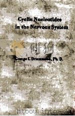 Cyclic nucleotides in the nervous system   1984  PDF电子版封面  0881670154  Drummond;George I. 