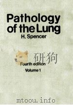 PATHOLOGY OF THE LUNG  FOURTH EDITION VOLUME 1   1985  PDF电子版封面  0080307728  H.SPENCER 