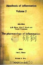 HANDBOOK OF INFLAMMATION VOLUME 5   1985  PDF电子版封面  0444903127  L.E.GLYNN  JOHN C.HOUCK  GERAL 