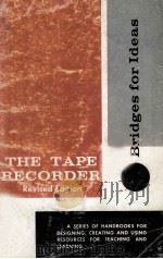 THE TAPE RECORDER REVISED EDITION  BRIDGES FOR IDEAS     PDF电子版封面    ROBERT SLOAN 
