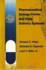 PHARMACEUTICAL DOSAGE FORMS AND DRUG DELIVERY SYSTEMS  SIXTH EDITION   1995  PDF电子版封面  0683001930   