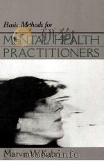 Basic Methods for Mental Health Practitioners   1981  PDF电子版封面  9780316482073;0316482072  Marvin W. Kahn 