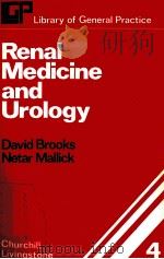 Renal Medicine and Urology (Library of general practice)   1982  PDF电子版封面  0443017186;0443017182  David Brooks 