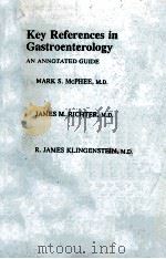 KEY REFERENCES IN GASTROENTEROLOGY AN ANNOTATED GUIDE（1982 PDF版）