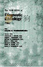 THE YEAR BOOK OF DIAGNOSTIC RADIOLOGY 1982（1982 PDF版）