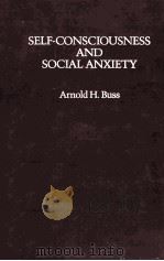 Self-Consciousness and Social Anxiety   1980  PDF电子版封面  0716711583   