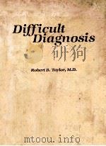 DIFFICULT DIAGNOSIS   1985  PDF电子版封面  0721710587  ROBERT B.TAYLOR 