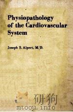Physiopathology of the cardiovascular system   1984  PDF电子版封面  0316035041  Alpert;Joseph S. 