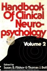 HANDBOOK OF CLINICAL NEUROPSYCHOLOGY  VOLUME 2   1986  PDF电子版封面  0471884111  SUSAN B.FILSKOV  THOMAS J.BOLL 