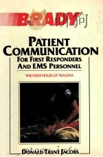 Patient communication for first responders and EMS personnel : the first hour of trauma   1991  PDF电子版封面  089303732X   