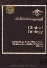 EAR CLINICS INTERNATIONAL VOLUME 3  CLINICAL OTOLOGY（1983 PDF版）