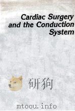 Cardiac surgery and the conduction system   1983  PDF电子版封面  0471081477  Bharati;Saroja.;Lev;Maurice; K 