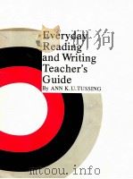 EVERYDAY READING AND WRITING TEACHER'S GUIDE   1978  PDF电子版封面    ANN K.U. TUSSING 