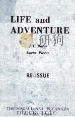 LIFE AND ADVENTURE   1955  PDF电子版封面    J.C.BATES;LORNE PIERCE 