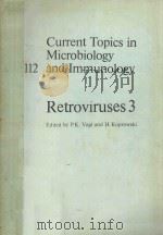 CURRENT TOPICS IN MICROBIOLOGY 112 AND IMMUNOLOGY  RETROVIRUSES 3（1984 PDF版）