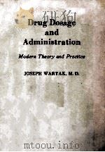 DRUG DOSAGE AND ADMINISTRATION  MODERN THEORY AND PRACTICE（1983 PDF版）