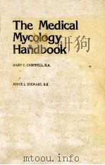 The Medical mycology handbook   1980  PDF电子版封面  0471047287  Campbell;Mary C.;Stewart;Joyce 