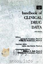 HANDBOOK OF CLINICAL DRUG DATA  FIFTH EDITION   1983  PDF电子版封面  0914768417  JAMES E.KNOBEN  PHILIP O.ANDER 