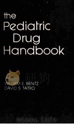 THE PEDIATRIC DRUG HANDBOOK   1981  PDF电子版封面    WILLAIM E.BENITZ  DAVID S.TATR 