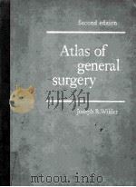 ATLAS OF GENERAL SURGERY  SECOND EDITION（1964 PDF版）