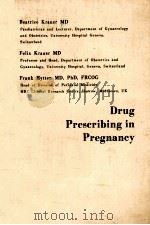 Drug prescribing in pregnancy   1984  PDF电子版封面  0443024588  Krauer;Beatrice.;Krauer;Felix. 