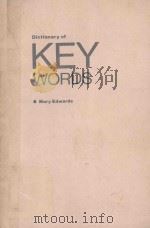 Dictionary of key words   1985  PDF电子版封面  0333388798  Edwards;Mary. 