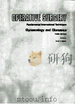 OPERATIVE SURGERY  FUNDAMENTAL INTERNATTIONAL TECHNIQUES  GYNAECOLOGY AND OBSTETRICS  THIRD EDITION（1977 PDF版）