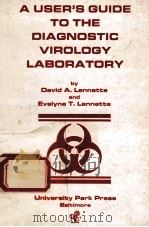 A User's Guide to the Diagnostic Virology Laboratory   1980  PDF电子版封面  0839116233   