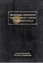 MINISTERIAL PROVISIONS CONCERNING TO TURKISH PHARMACEUTICALS   1986  PDF电子版封面     