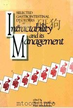SELECTED GASTROINTESTINAL DISORDERS  INTRACTABILITY AND ITS MANAGEMENT   1987  PDF电子版封面    WARD O.GRIFFEN  PAUL MANDELSTA 