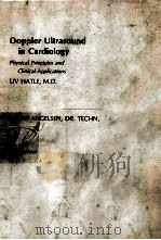DOPPLER ULTRASOUND IN CARDIOLOGY  PHYSICAL PRINCIPLES AND CLINICAL APPLICATIONS  SECOND EDITION   1985  PDF电子版封面  0812109368   
