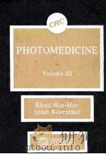 PHOTOMEDICINE  VOLUME III   1987  PDF电子版封面  0849346738  EHUD BEN-HUR  LONEL ROSENTHAL 