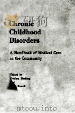 Chronic childhood disorders   1985  PDF电子版封面  0723606897  edited by Gwilym Hosking and R 