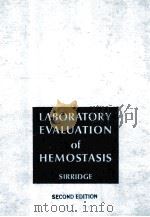 LABORATORY EVALUATION OF HEMOSTASIS  SECOND EDITION   1974  PDF电子版封面    MARJORIE S.SIRRIDGE 
