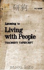 Listening to living with people  teacher's tapescript   1984  PDF电子版封面  0080272444  V.J. Cook 